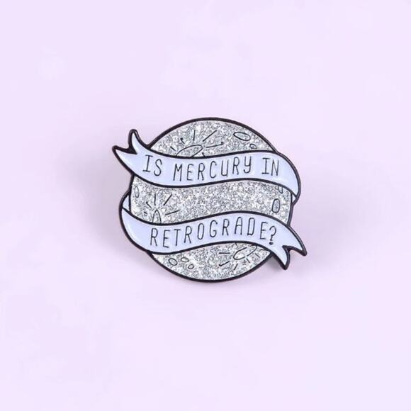 Is Mercury in Retrograde? Pin or Brooch - Picture 6 of 6